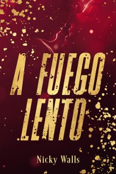 a fuego lento-nicky walls-9788419831613