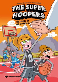 the super hoopers 4 - the trail of the warrior-alberto casamayor-9788419898913