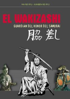 el wakizashi: guardian del honor del samurai-francisco royo-9788420304113