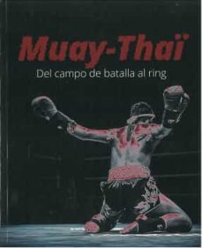 muay-thaei: del campo de batalla al ring-robert rite-9788420306513