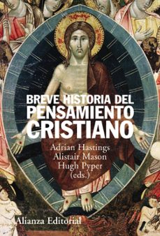 breve historia del pensamiento cristiano-adrian hastings-alistair mason-9788420647913