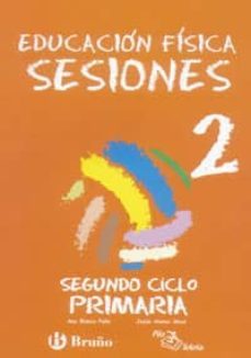 educacion fisica: sesiones (educacion primaria, segundo ciclo)-a. blanco peña-9788421656013