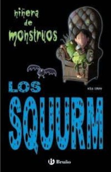 los squurm: niñera de monstruos-kes gray-9788421682913