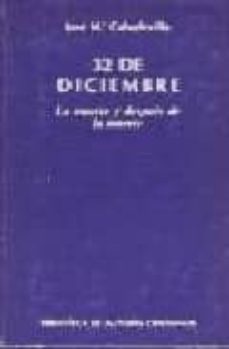treinta y dos de diciembre la muerte y despues de la muerte-jose maria cabodevilla sanchez-9788422002413