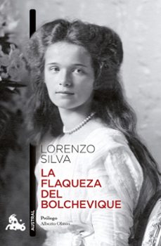 la flaqueza del bolchevique-lorenzo silva-9788423367313