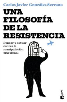 una filosofia de la resistencia-carlos javier gonzalez serrano-9788423368013