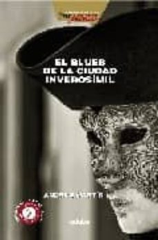 el blues de la ciudad inverosimil (asesinatos en clave de jazz)-9788423693313