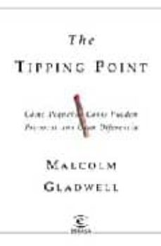 the tipping point: como cosas pequeñas pueden provocar una gran d-9788423987313