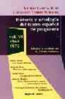 historia y antologia del teatro español de posguerra (vol. vi): 1 966-1970-9788424509613
