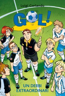 gol 20. un derbi extraordinari (ebook)-luigi garlando-9788424648213