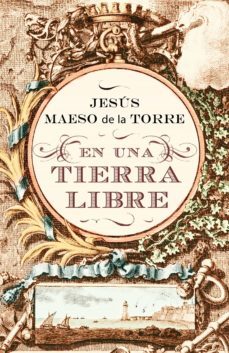 en una tierra libre-jesus maeso de la torre-9788425343513
