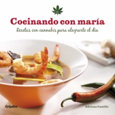 cocinando con maria: recetas con cannabis para alegrarte el dia-9788425345913