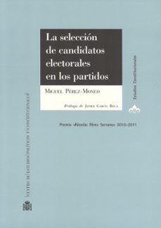 la seleccion de candidatos electorales en los partidos-miguel perez-moneo-9788425915413