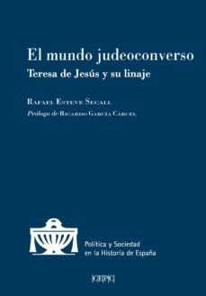 el mundo judeoconverso: teresa de jesus y su linaje-9788425918513