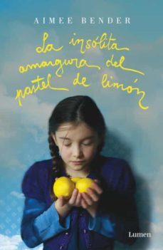 la insolita amargura del pastel de limon-aimee bender-9788426418913