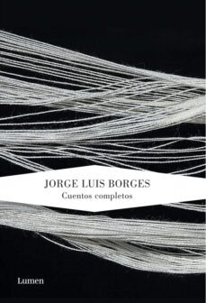 cuentos completos-jorge luis borges-9788426420213