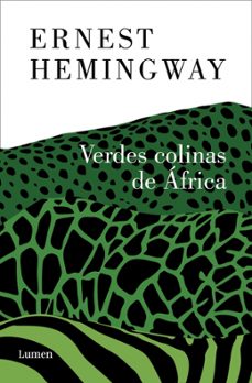 verdes colinas de africa-ernest hemingway-9788426432513
