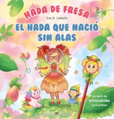 hada de fresa. el hada que nacio sin alas-eva r. labella-9788427047013
