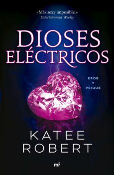 dioses eléctricos (electric idol) (ebook)-katee robert-9788427051713