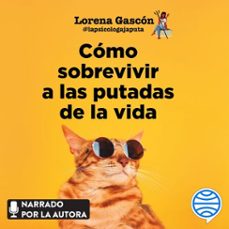 cómo sobrevivir a las putadas de la vida (audiolibro)-9788427054813