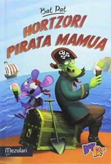 bat pat 4: hortzori pirata mamua-9788427139213