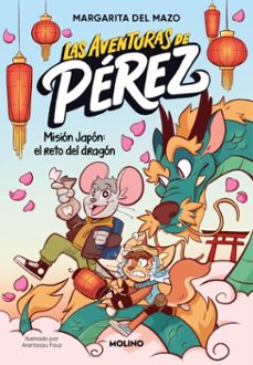las aventuras de perez 1 - mision japon: el reto del dragon (ebook)-margarita del mazo-9788427256613