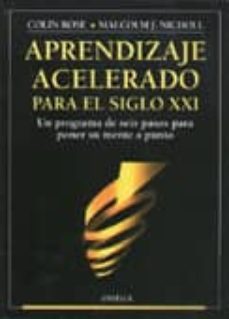 aprendizaje acelerado para el siglo xxi: un programa de seis paso s para poner su mente a punto-9788428211413