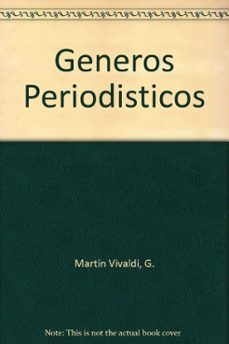 generos periodisticos (6ª ed.)-gonzalo martin vivaldi-9788428303613