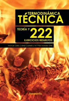 termodinamica tecnica: teoria y 222 ejercicios sueltos-manuel celso juarez-maria pilar morales ortiz-9788428337113