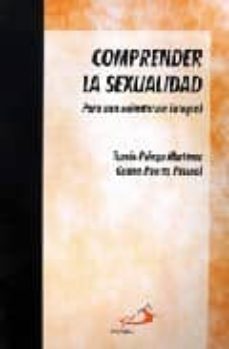 comprender la sexualidad: para una orientacion integral-9788428517713