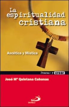la espiritualidad cristiana: ascetica y mistica-9788428534413