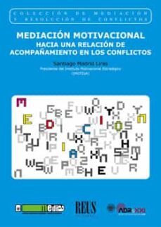 mediación motivacional. hacia una relación de acompañamiento en los conflictos-santiago madrid liras-9788429020113