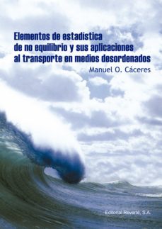 elementos de estadistica de no equilibrio y sus aplicaciones al transporte en medios desordenados (ebook)-9788429192513