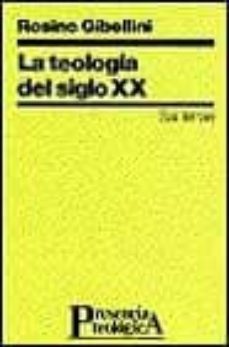 la teologia del siglo xx-rosino gilbellini-9788429312713