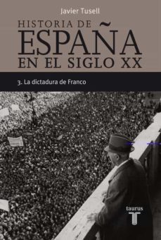 (pe) la dictadura de franco (historia de españa tomo iii)-9788430606313