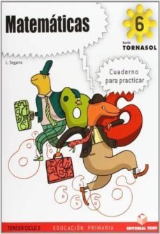 cuaderno de actividades matematicas 6 tornasol-9788430777013