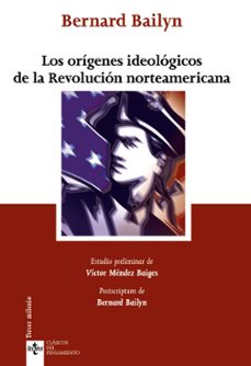 los origenes ideologicos de la revolucion norteamericana-bernard bailyn-9788430954513