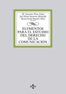elementos para el estudio del derecho de la comunicacion-maria asuncion torres lopez-9788430963713