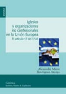 iglesias y organizaciones no confesionales en la union europea el articulo 17 del tfue-octavio rodriguez araujo-9788431328313