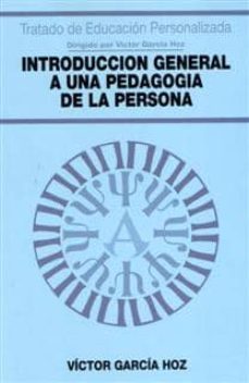 introduccion general a una pedagogia de la persona-victor garcia hoz-9788432130113