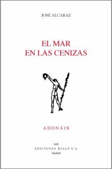 el mar en las cenizas-jose alcaraz-9788432150913