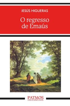 o regresso de emaus (ebook)-jesús higueras-9788432173813