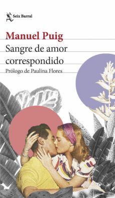 sangre de amor correspondido-manuel puig-9788432240713
