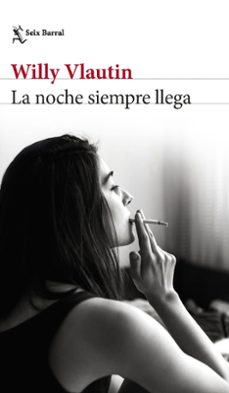 la noche siempre llega-willy vlautin-9788432242113
