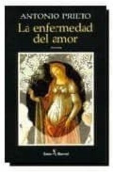 la enfermedad del amor-antonio prieto-9788432246913