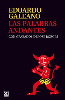 las palabras andantes-eduardo galeano-9788432315213