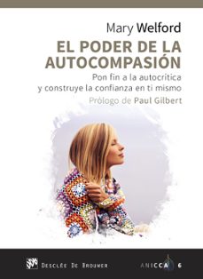 el poder de la autocompasion-mary welford-9788433029713