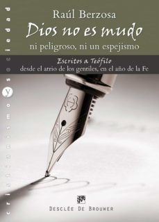 dios no es mudo, ni peligroso, ni un espejismo (ebook)-raul berzosa-9788433036513