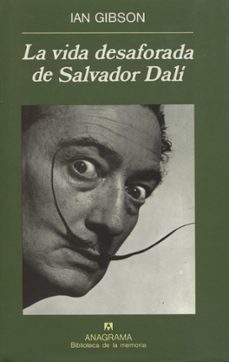 la vida desaforada de salvador dali (2ª ed.)-ian gibson-9788433907813