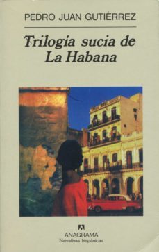 trilogia sucia de la habana-pedro juan gutierrez-9788433910813